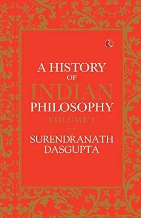 A History of Indian Philosophy - Vol. 1 [Rare books]