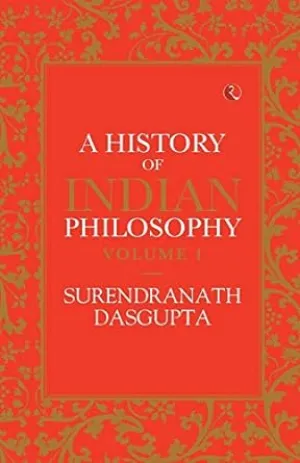 A History of Indian Philosophy - Vol. 1 [Rare books]